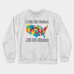 Visited All 50 States- USA States Crewneck Sweatshirt